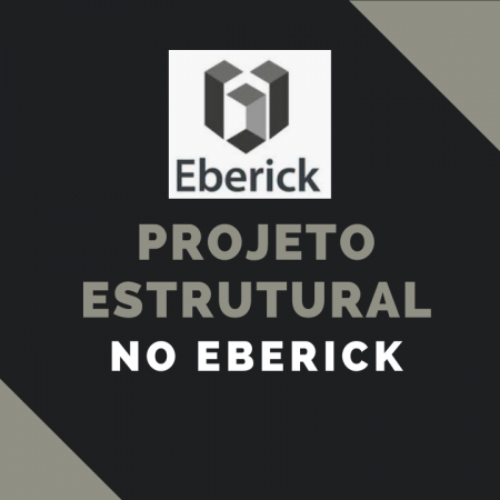 Projeto Estrutural com Eberick 2021