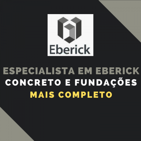 Especialista em Eberick – Concreto e Fundações